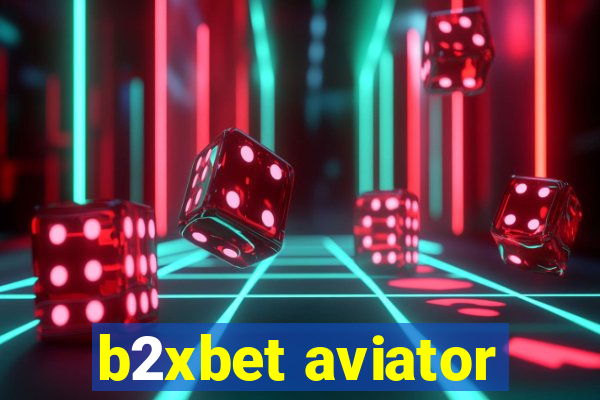 b2xbet aviator